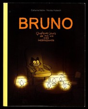Bruno - Catharina Valckx & Nicolas Hubesch - Eds. Ecole des Loisirs - 2015
