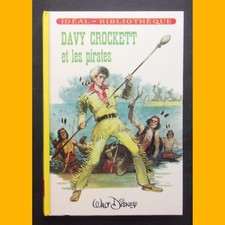 Idéal-Bibliothèque DAVY CROCKETT ET LES PIRATES Jean Muray Henri Dimpre 1976