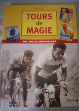 LIVRE SPORT TOURS CYCLISME VELO FRANCE DE MAGIE ed NOSTALGIA MARC WELSCH 100 ans