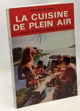 La cuisine de plein air - 300 recettes du bout du monde... et