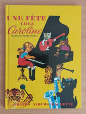Une fête chez Caroline. Pierre Probst (Grands Albums Hachette, 2013) LIVRE NEUF
