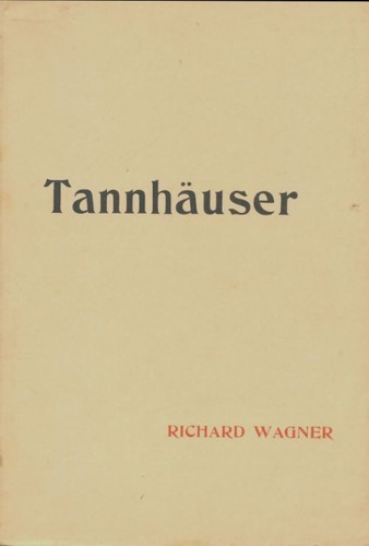 Tannhaüser richard wagner - -,