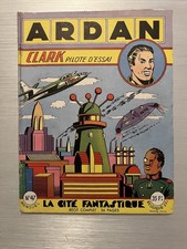 EDITION  ARTIMA / ARDAN / CLARK  PILOTE D ESSAI   / NUM  47     JACQUES MARTIN