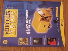 $$$ Fascicule Vehicules postaux d'hier et d'aujourd'hui N°14 Vespa triporteur AC