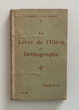 LE LIVRE DE L’ÉLÈVE EN ORTHOGRAPHE. LIBRAIRIE GEDALGE & CIE. vers 1909