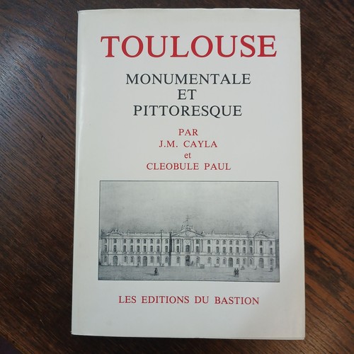 Toulouse monumentale - monumentale, et