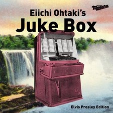Eiichi Otaki's Jukebox Elvis
