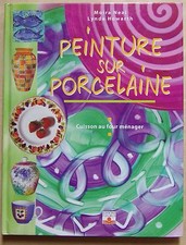 § livre peinture sur porcelaine cuisson au four ménager - M. Neal Lynda Howarth