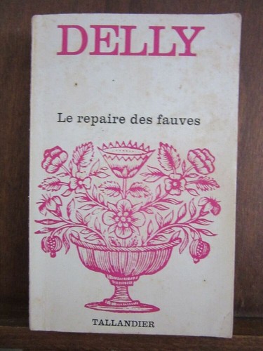 Delly repaire des fauves - le,