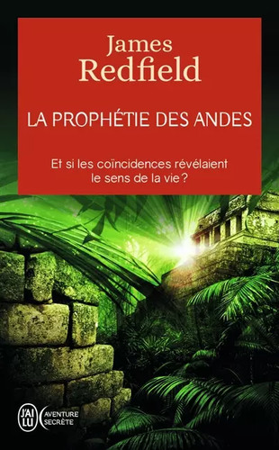 Prophétie des andes et - prophétie,