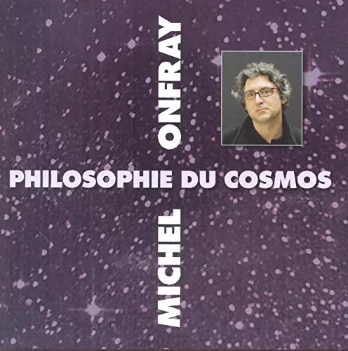 Cosmos michel onfray - cosmos,,