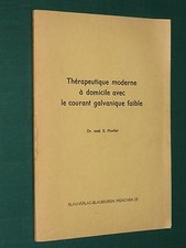 Thérapeutique moderne à domicile avec courant galvanique faible Dr. E. MUELLER