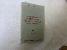 Causeries initiatiques pour le travail en loge d’apprentis-E.Plantagenet.Maçon.