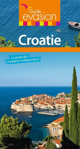 Guide evasion croatie - guide,