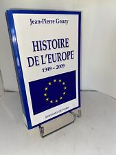 Jean-Pierre Gouzy Histoire de l'Europe 1949-2009