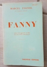 Fanny : pièce en quatre actes et quatre tableaux | Pagnol Marcel | Très bon état