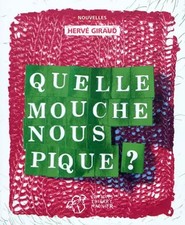 Quelle mouche nous pique ?, Hervé Giraud
