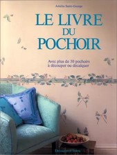 Le Livre du pochoir : Avec plus de 30 pochoirs à découper ou décalquer, Amelia S