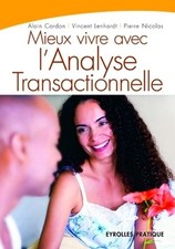 MIEUX VIVRE AVEC L'ANALYSE TRANSACTIONNELLE