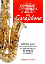Comment apprendre à jouer du saxophone. Méthode facile avec des exercices et des