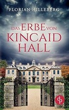 Das Erbe von Kincaid Hall de Hilleberg, Florian | Livre | état très bon