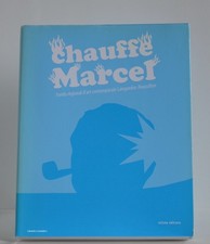 Chauffe Marcel ! Fonds régional d'art contemporain Languedoc-Roussillon, 2006