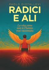 Paolo Diotallevi Radici e Ali