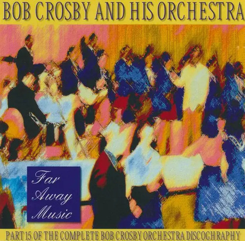 Bob crosby and his - and,