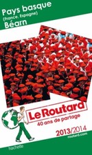 Le Routard Pays-Basque, Béarn 2013/2014, Collectif
