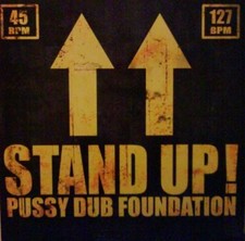 Pussy Dub Foundation Stand Up