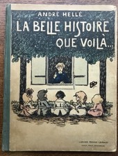 André Hellé La Belle Histoire que Voilà Berger Levrault