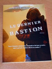 Le Dernier Bastion - OVNIS - Invasion  - Philippe Hugounenc - Livre - NEUF