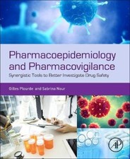 Pharmacoepidemiology and Pharmacovigilance: Synergistic Tools to Better