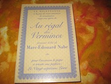 Marc-Edouard NABE: au régal des vermines. Le Dilettante