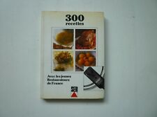 CUISINE  300 RECETTES AVEC LES JEUNES RESTAURATEURS DE FRANCE / L'ULTRACUISINE