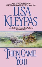 Lisa Kleypas Then Came You