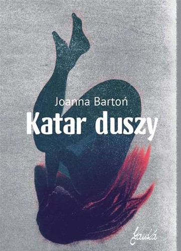 Katar duszy joanna bartoń - duszy,
