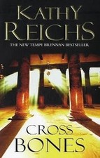 Cross Bones by Kathy Reichs
