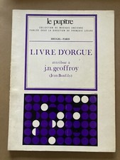 Livre d’Orgue attribué à J.N. Geoffroy Partition Le Pupitre Ed. Heugel