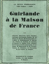 GUIRLANDE A  LA MAISON DE FRANCE -LA REVUE FEDERALISTE 1928- MAURRAS DAUDET...BE