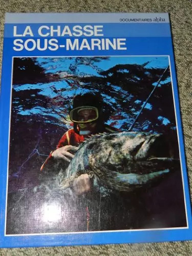 Chasse sous marine - la, sous-marine