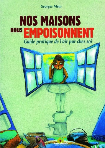 Nos maisons nous - , empoisonnent