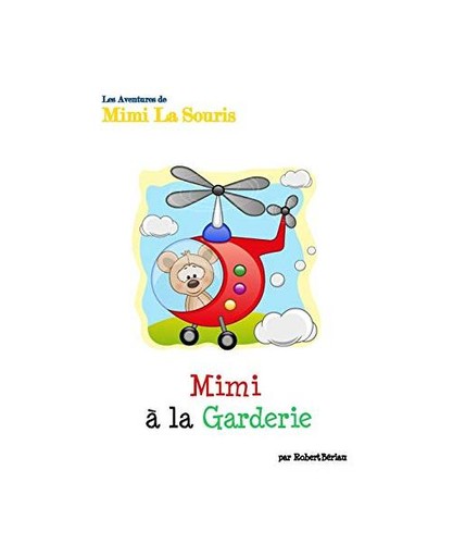 Mimi souris la garderie - souris, à