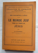 DES PROPHÈTES À JÉSUS LE MONDE JUIF VERS LE TEMPS DE JÉSUS CH. GUIGNEBERT 1950