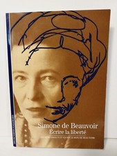 Decouverte Gallimard: Simone De Beauvoir, Ecrire LA Liberte de Unknown