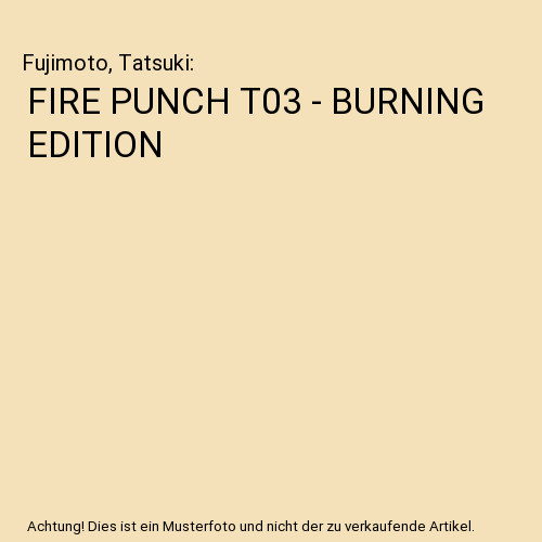 Fire punch t03 - -, burning