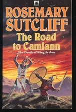 The Road to Camlann: The Death of King Arthur (Knight Books), Sutcliff, Rosemary