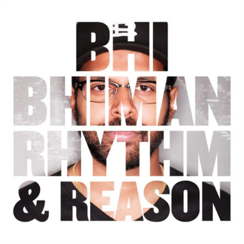 Bhi bhiman rhythm reason - bhi,