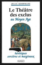 LE THEATRE DES EXCLUS AU MOYEN