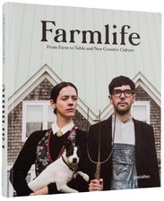 Farmlife: From Farm to Table and New Country Culture by Gestalten [Hardback]